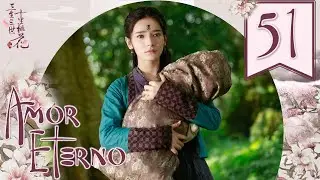 【SUB ESPAÑOL】⭐Drama: Amor Eterno, Diez Millas de Flor de Durazno - Eternal Love  (Episodio 51)