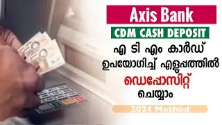 HOW TO DEPOSIT MONEY FROM AXIS BANK ATM COUNTER 2024(MALAYALAM)