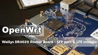 OpenWRT - Wallys DR4029 Router Board - SFP & LTE module supported