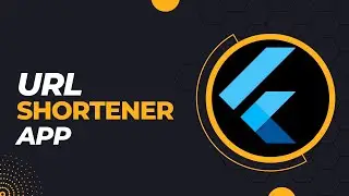 Flutter Tutorial - Learn how to build a URL shortener app from scratch. PART 2