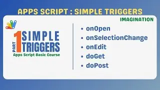 1. Simple Trigger Apps Script Basic  | onOpen, onSelectionChange, onEdit, doGet, doPost