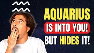 How To Know If Aquarius Man Likes You