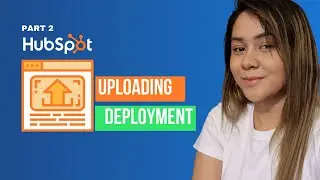 Hubspot Developer Guide Part 2: How To Upload And Update Files Via Hupspot CLI