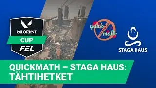 Valorant Cup 2: Quickmath – STAGA HAUS | Tähtihetket