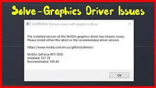 Fix Warning Known Issues With Graphics Driver NVIDIA/AMD Windows PC