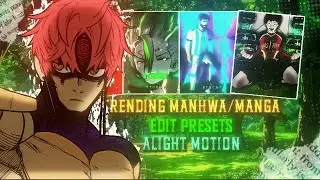 2025 TRENDING MANGA EDIT PRESETS | ALIGHT MOTION
