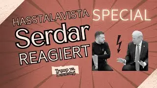 Hasstalavista Special - Serdar reagiert auf Trump & Selenskyi