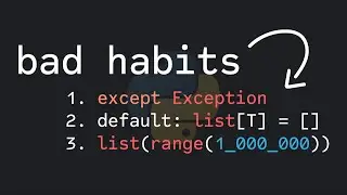 3 Bad Python Habits To Avoid