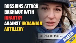 Russians attack Bakhmut with infantry against Ukrainian self-propelled artillery