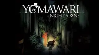 Стрим По Yomawari: Night Alone