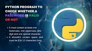 Check whether a password  is valid or not in python