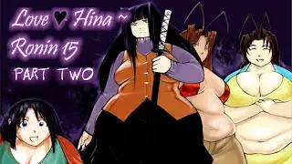 LOVE HINA RONIN 15 PART TWO - Weight Gain Visual Novel