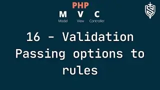 16 - Validation Part 5 - Passing Options To Rules