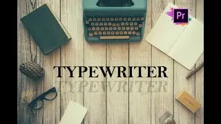 TYPEWRITER Effect and how to Use it On Adobe Premier Pro