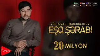 Zulfuqar Meherremov - Esq Serabi 2022 (Yeni)