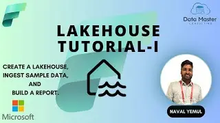 4. Lakehouse Tutorial: Create a lakehouse, ingest sample data, and build a report.