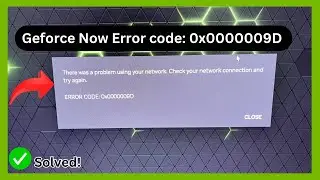 GeForce Now: Error code 0x0000009D (Quick fix)