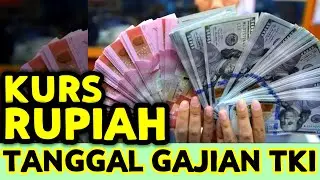 HARI INI HASIL KURS KE RUPIAH LUMAYAN STABIL PAS TANGGAL GAJIAN TKI YG MAU TRANSFER KE INDONESIA
