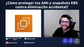 Cómo proteger tus AMI y Snapshots EBS contra eliminación accidental | Vídeo 18 