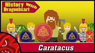 Who was Caratacus | Roman History - (History with Dragonheart)