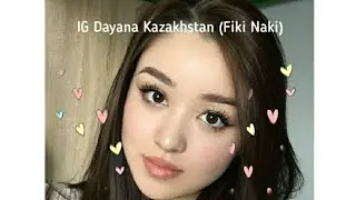 IG Dayana Kazakhstan (Fiki Naki) Ome TV