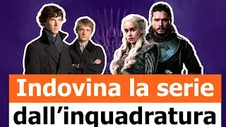 Indovina la serie daun’inquadratura in 10 secondi! | PROCIONE FELICE