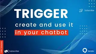 How to create a trigger and use it in your chatbot. Main functionality of Smart Sender constructor.