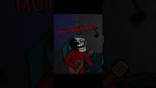 MUTANT ARC 