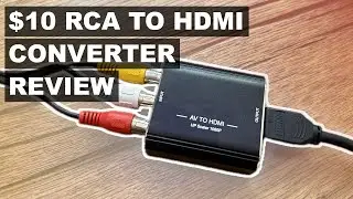 $10 RCA AV to HDMI converter – quick review!