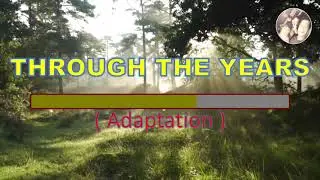 Through The Years (Adaptation) - KARAOKE