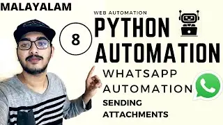 Python Malayalam | Part 8 : WhatsApp Automation - Sending Attachments|Python Selenium Web Automation
