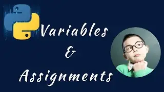 variables and assignments
