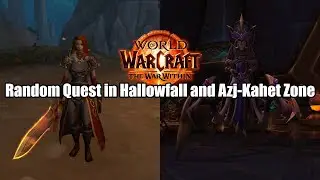 Finishing Up Random Quest in Hollowfall and Azj-Kahet Zone