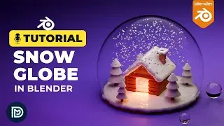 Snow Globe House in Blender - 3D Modelling Process