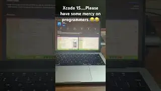 Xcode 15…. Have some mercy on programmers 😂😂😂 