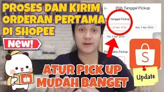 CARA MEMPROSES KIRIM ORDERAN DI SHOPEE TERBARU 2024 | PAKE METODE PICK UP PAKET DIJEMPUT KE RUMAH