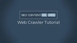 Web Crawler Tutorial