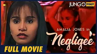 Negligee | Amalia Jones | Full Tagalog Drama Movie