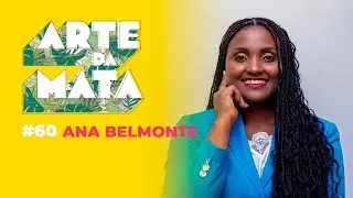 Ana Belmonte #60 Arte da Mata podcast