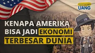 Kenapa Amerika Bisa Jadi Ekonomi Terbesar Di Dunia?