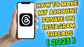 How to Make My Account Private on Threads (2023) Instagram Threads