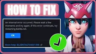 Fix Overwatch 2 Error Code BLZBNTAGT00001398 | How To Fix Overwatch 2 An Internal Error Occurred