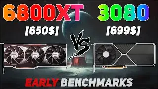 RX 6800 XT vs RTX 3080 [EARLY] | RTX 3080 vs RX 6800 XT | RX 6800XT Benchmarks