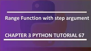Step argument in range function : Python tutorial 67