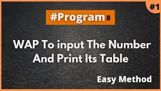 Solution WAP To input The Number And Print Its Table