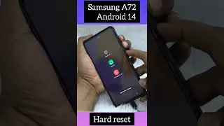 Samsung A72 Hard reset  Indroid 14