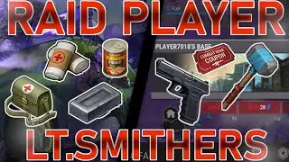 LDOE - Raid Player LT SMITHERS ´s Base - Last Day on Earth: Survival