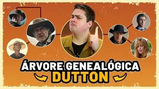 ÁRVORE GENEALÓGICA DA FAMÍLIA DUTTON: 'YELLOWSTONE' '1923' e '1883'