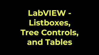 LabVIEW - Listboxes, Tree Controls, and Tables