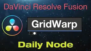 DaVinci Resolve Fusion Grid Warp Node